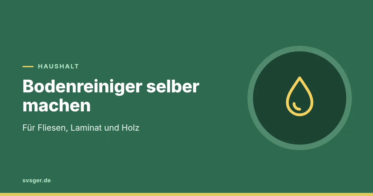 Grafik zum Beitrag: Bodenreiniger selber machen: für Fliesen, Laminat und Holz