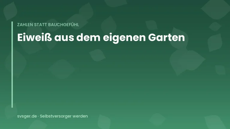 Titelgrafik von svsger.de: Eiweiß aus dem eigenen Garten – Zahlen statt Bauchgefühl