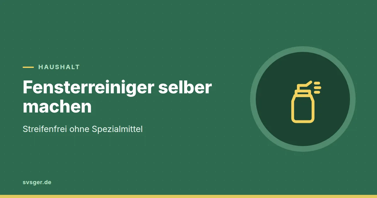 Grafik zum Beitrag: Fensterreiniger selber machen: streifenfrei ohne Spezialmittel