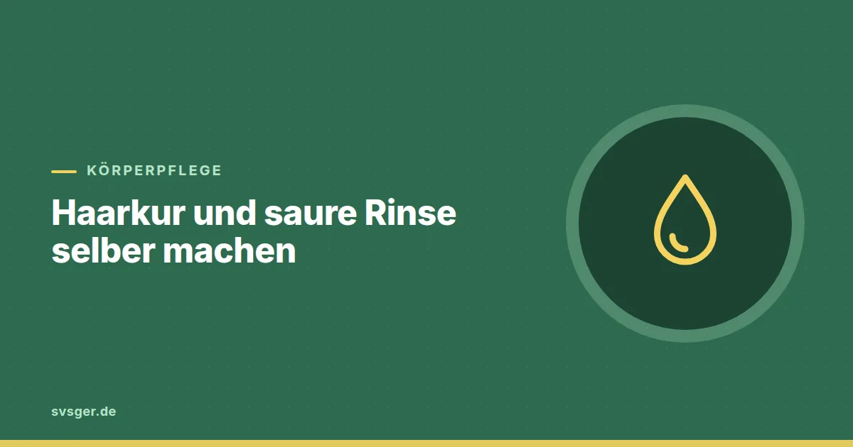 Grafik zum Beitrag: Haarkur und saure Rinse selber machen