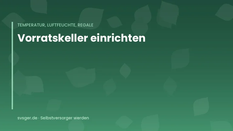 Titelgrafik von svsger.de: Vorratskeller einrichten – Temperatur, Luftfeuchte, Regale